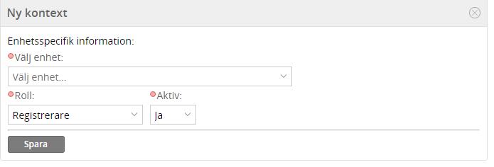 Du väljer en enhet och roll för användaren och anger om kontexten ska vara aktiv eller inte.