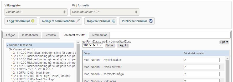 1 Enhetstester via förväntade resultat och testresultat fliken I fliken Förväntat resultat kan man per testpatient och vårdtillfälle ange förväntat resultat för varje regel, dvs registerfråga.