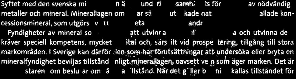 Syftet med den svenska mi nä und rf samh, ts för av nödvändig metaller och mineral.