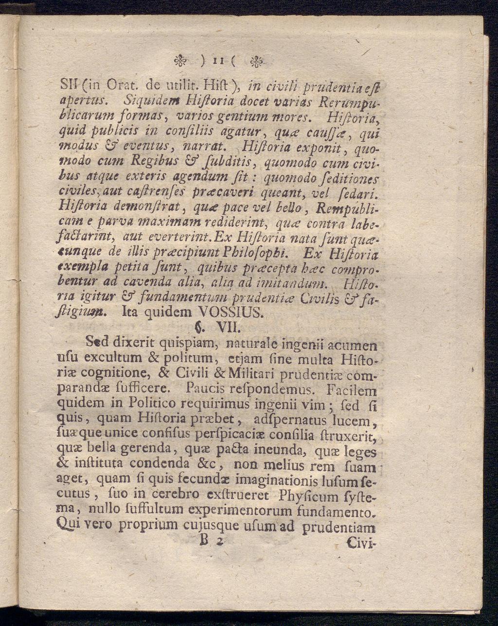 ) 11 ( Sil (in Orat. de utilit. Hiß), in civifi prtidentiaeß apertns. Siquidem Hißoria docet varias Rerumpu blicarum formas, varios gentium mores.