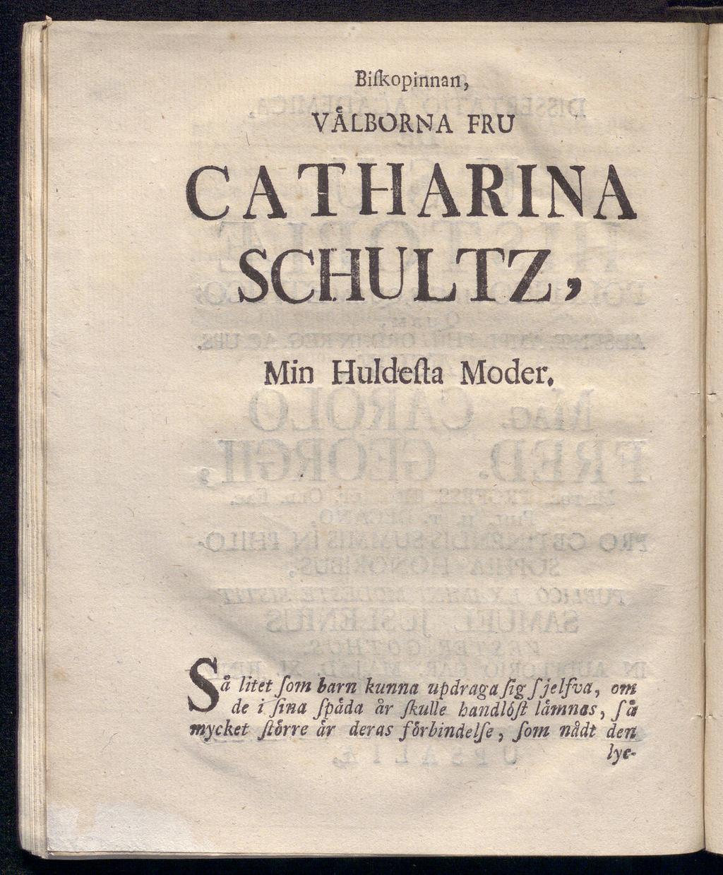 Bilkopinnan, VÄLBORNA FRU CATHARINA SCHULTZ, Min Huldefta Moder, Sä litetfom barn kunna