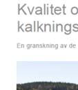 HaV:s granskning av länets kalkning Under 2013 har Havs- och vattenmyn- av NINGAR Jönköpings läns åtgärdsplan för