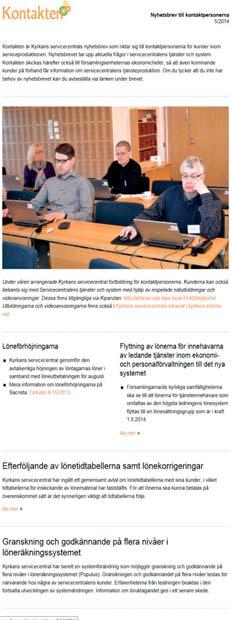 Tjänster Serviceproduktionens meddelanden via Kontakten Servicecentralen koncentrerade under året