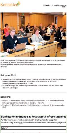 Webbutbildningsinspelningarna är inspelningar från utbildningar som har hållits för kunderna.