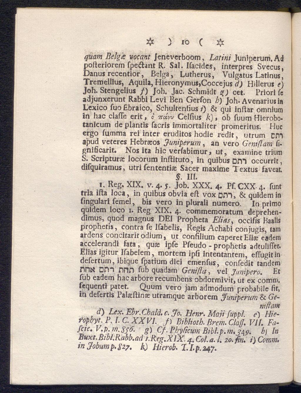 # y to c # quam Belg<e vocant jenevcrboom, Latini Junlperum.Ad polteriorem fpeftant R. Sal.