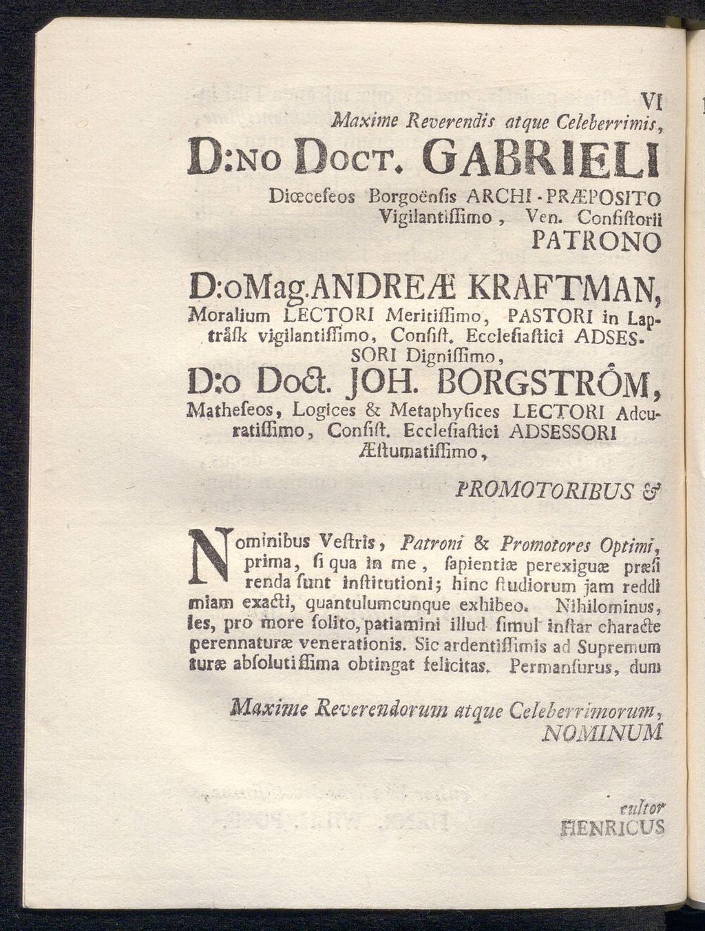 VI Maxime Reverenäts atque Celeberrimis, D:no Doct. GABRIEL! Dioecefeos Borgoenfis ARCHI PRABPOSITO Vigilantiffimo, Ven. Confiftorii patrono D:oMag.