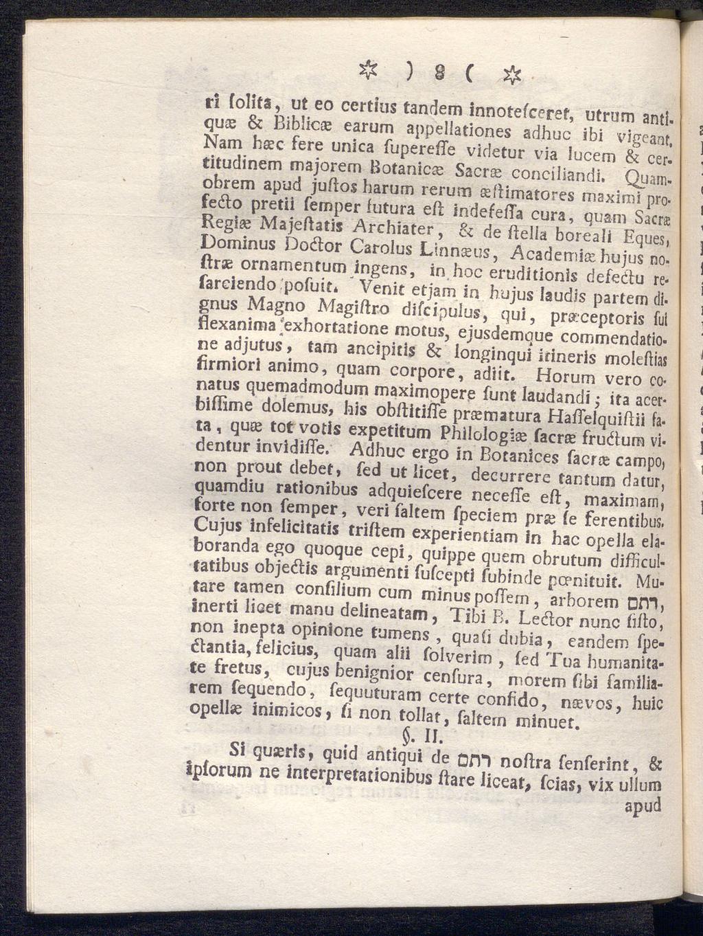 # ) 8 ( # ri (olita, ut eo certius tandem innotefceret, utrurn que & Biblicse anti- earum appellationes adhuc ibi Nam haec fere unica vigeanf, fuperefie videtur via titudinem lucem & cer- majorem