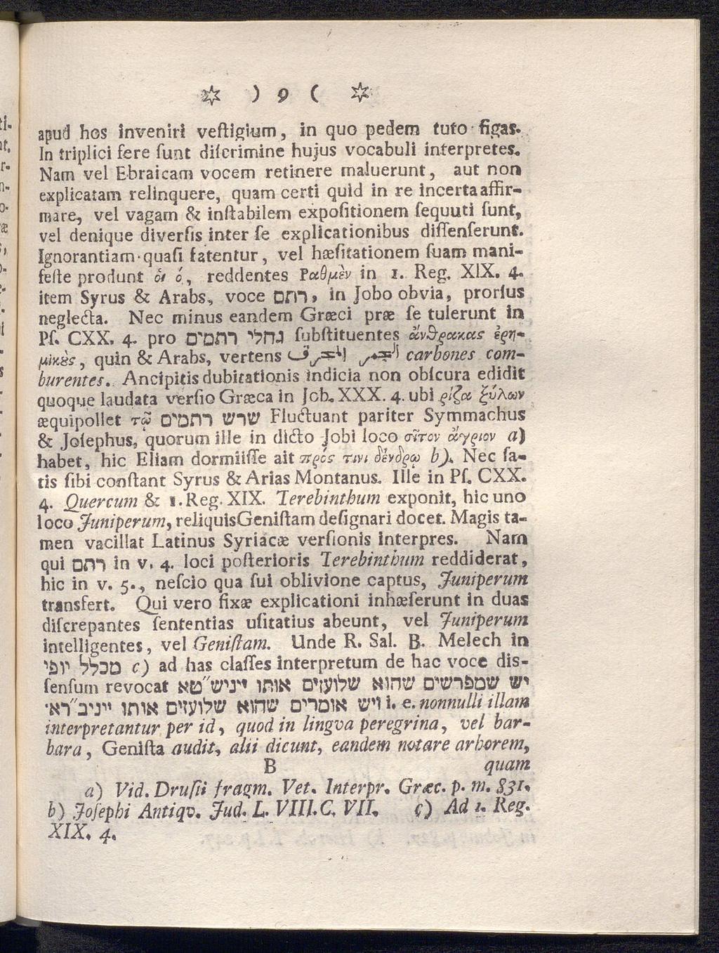 Sjt ) 9 ( #' apud hos inveniri veftiginm, in quo pedero futo figat. In triplici fere funt dilcrimine hujus vocabuli interpretes.