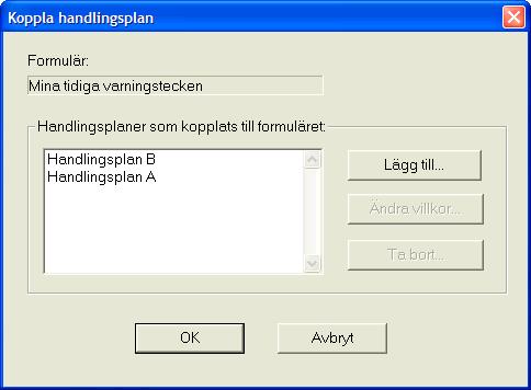 Koppla handlingsplan Via Koppla handlingsplan i Formulär-menyn kan man koppla en eller flera handlingsplaner till ett markerat formulär.