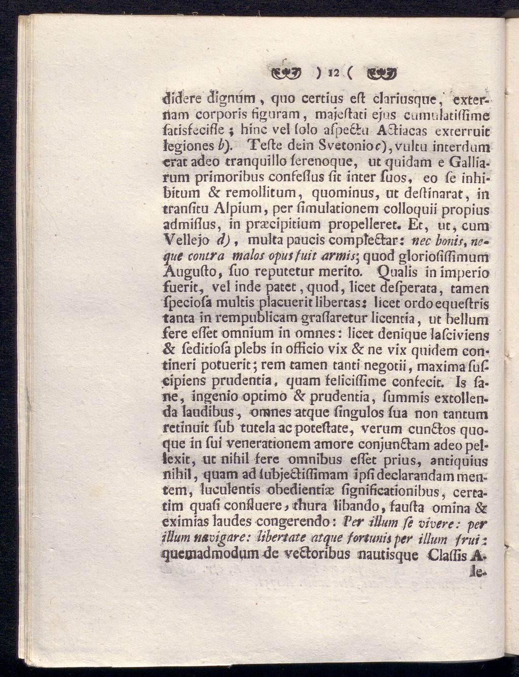 W» ) «C didere clignurn, quo eertius efl clariusqueexterliam corporis figuram, majeftati ejus cumulatiffime fatisfecide ; hinc vel lolo afpe&u AStiacas exrerruit Legiones b).