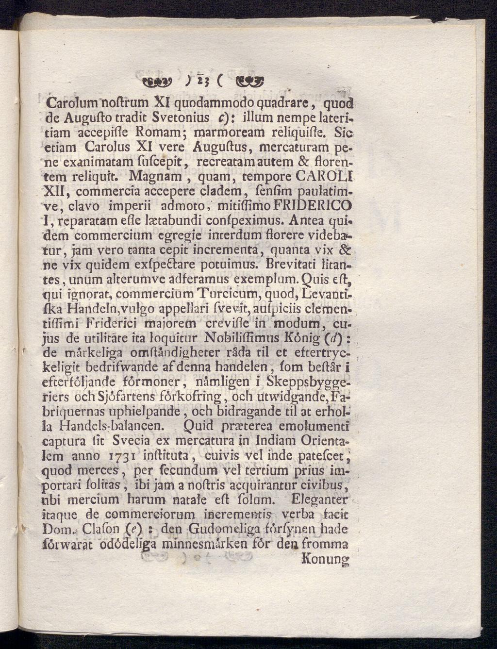 f *&*&> ( <S93 Carolum noftrum Xl quodammodo quadrare, quod de Augufto tradit Svetonius c): illum nempe lateri-» tiam accepifie Romarn; marmoream reliquifle.