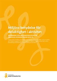 se Miljöns betydelse för delaktighet i aktivitet bedömning och rekommendation för särskilda boendeformer (REIS-S) (2015) Läs