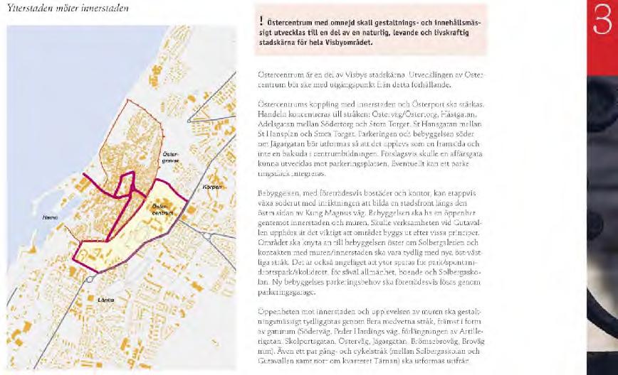 Region Gotland PLANBESKRIVNING SAMRÅD BN 2015/871 Visby Dovhjorten 6 m fl 2017-05-03 Utdrag ur fördjupad översiktsplan Hela Visby, antagen av kommunfullmäktige 2009-12-14 Detaljplaner Gällande