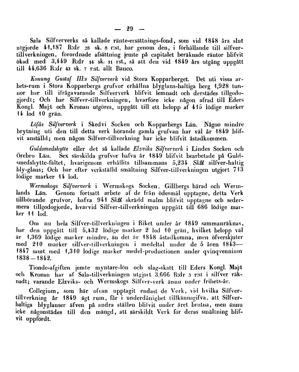 29 Sala Silfververks så kallade ränte-ersättnings-fond, som vid 1848 års slut utgjorde 41,187 R:dr 28 sk.