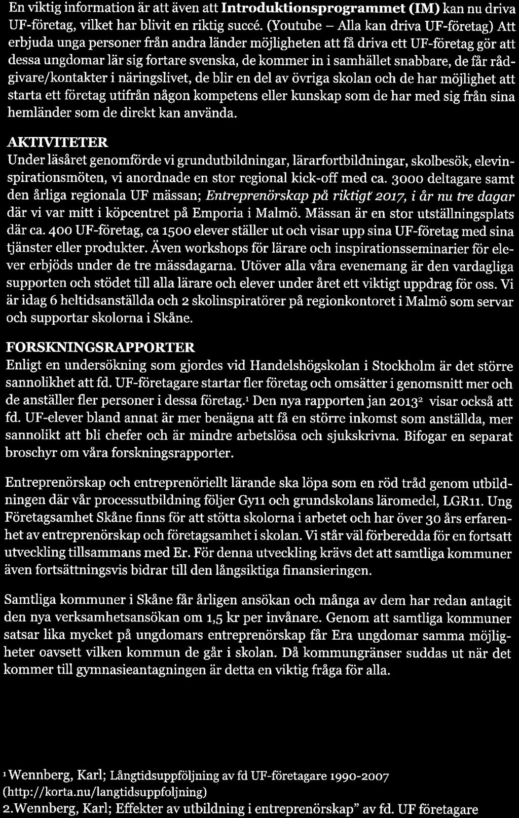 företagsamhet' A AMcmbtTofJAWoridmdc En viktig information är att även att Introduktionsprograinniet (IM) kan nu driva UF-företag, vilket har blivit en riktig succé.