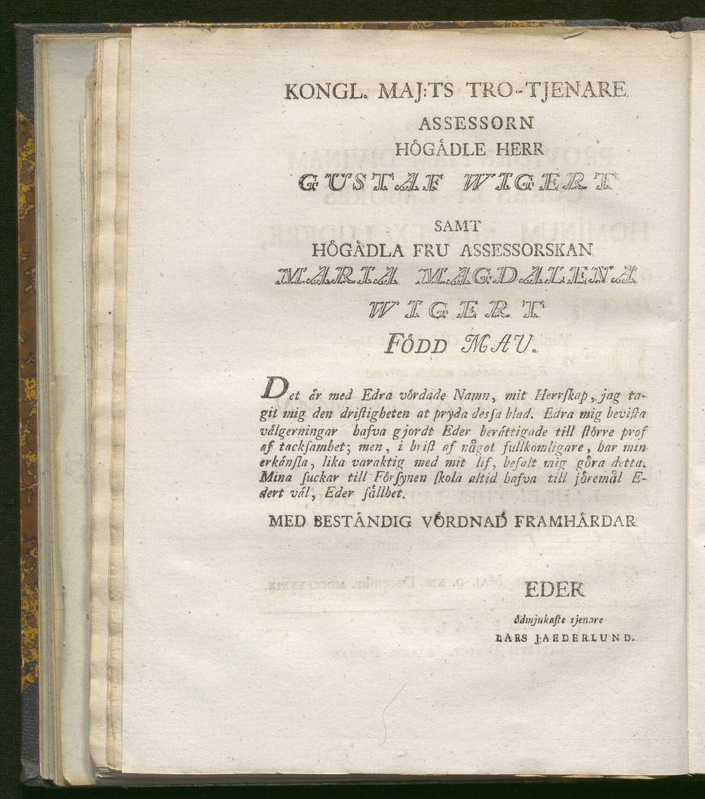 KONGL. MAJ:TS TRO.Llz-L^ D. ASSESSORN HÖGÅDLE HERR Q WS TJLM JPXG MM T' SAMT HÖGÅDLA FRU ASSESSORSKAN 7MULMXJL 7MULG2UJLMMMJL W1G M M T Född 2KJIV.