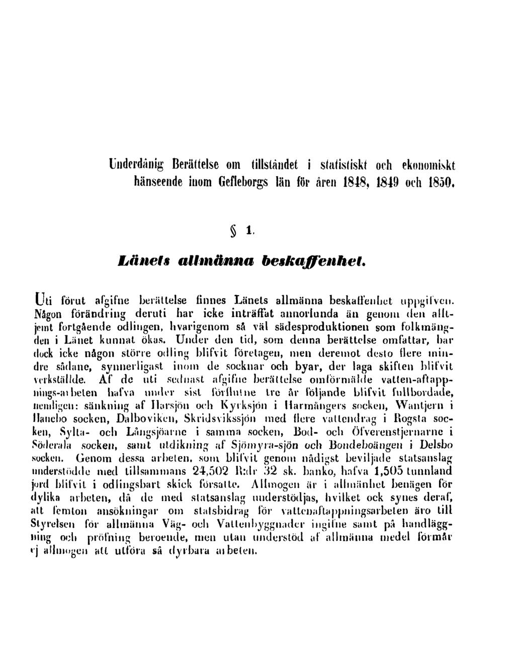 Underdånig Berättelse om tillståndet i statistiskt och ekonomiskt hänseende inom Gefleborgs län för åren 1848, 1849 och 1850. 1. Länets allmänna beskaffenhet.