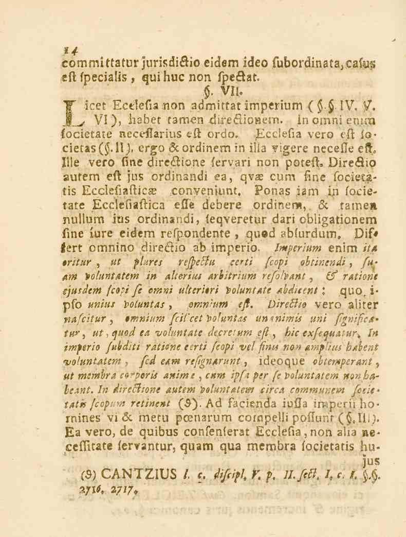 fpecialis i 4 committatur eidem ideo fubordinata,cafuf. eft, qui huc non fpeöat., VII. ficet Ecdefia non admittat imperium.. IV. V. H..^ V! babet ramen du'eiii_int_.n. in omni etum iocietate neceflarius eft ordo.