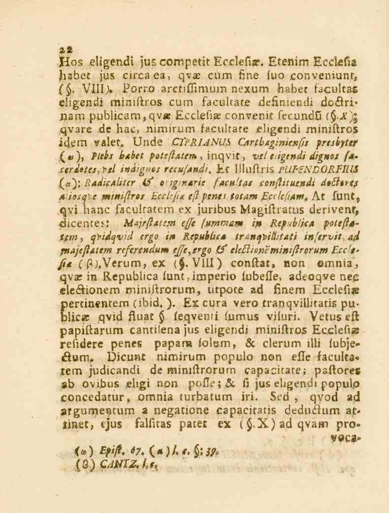22 Vlos eligendi jus competit Eeclefilr. Etenim Ecckfia habet jus circaea, qv_e cum fine fuo conveniunt, (. VIIO.