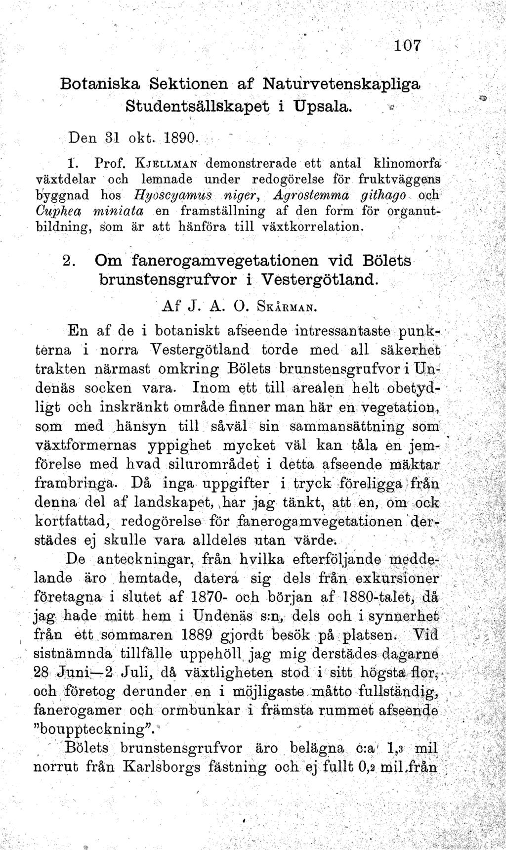 107 Botaniska Sektionen af N aturvetenskapliga S tudentsällskapet i Upsala. Den 31 okt. 1890. 1. Prof. K.