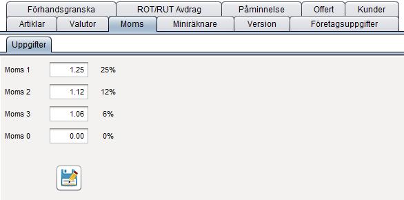 Moms Fyll i din moms sats, för definierat är dom vanliga moms satserna.