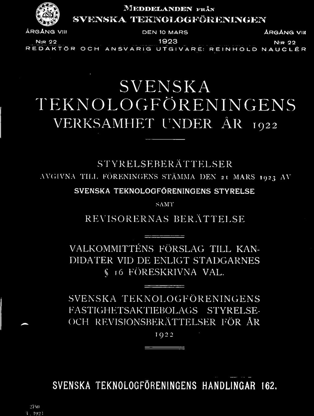 TILL KAN DIDATER VID DE ENLIGT STADGARNES 16 FÖRESKRIVNA VAL.