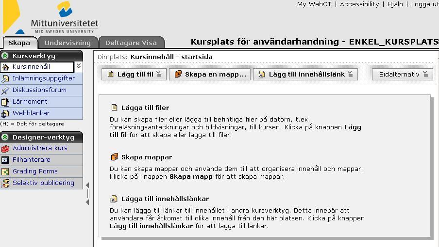 Bengt Nykvist 6 I Bb/WebCT är kursplatsens innehåll organiserat så att man i menyn till vänster kommer åt de olika delarna på kursplatsen ordnat efter typ av verktyg.