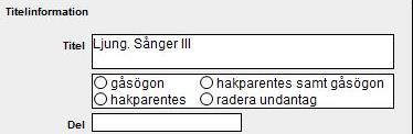 Om författarens namn saknas på den fysiska upplagan, men man känner till det kryssas hakparentes för under författarfältet för visningen.