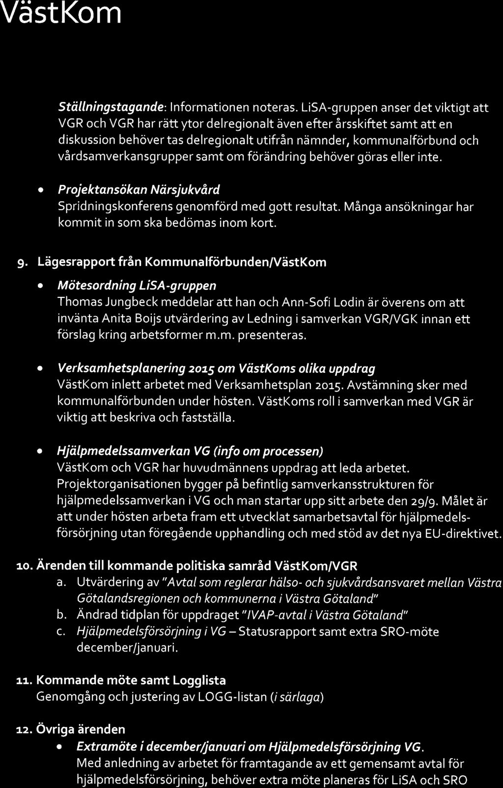 I VästKom Y!7xu*lN DSREc ron EN 9tällníngstagande: lnformationen noteras.
