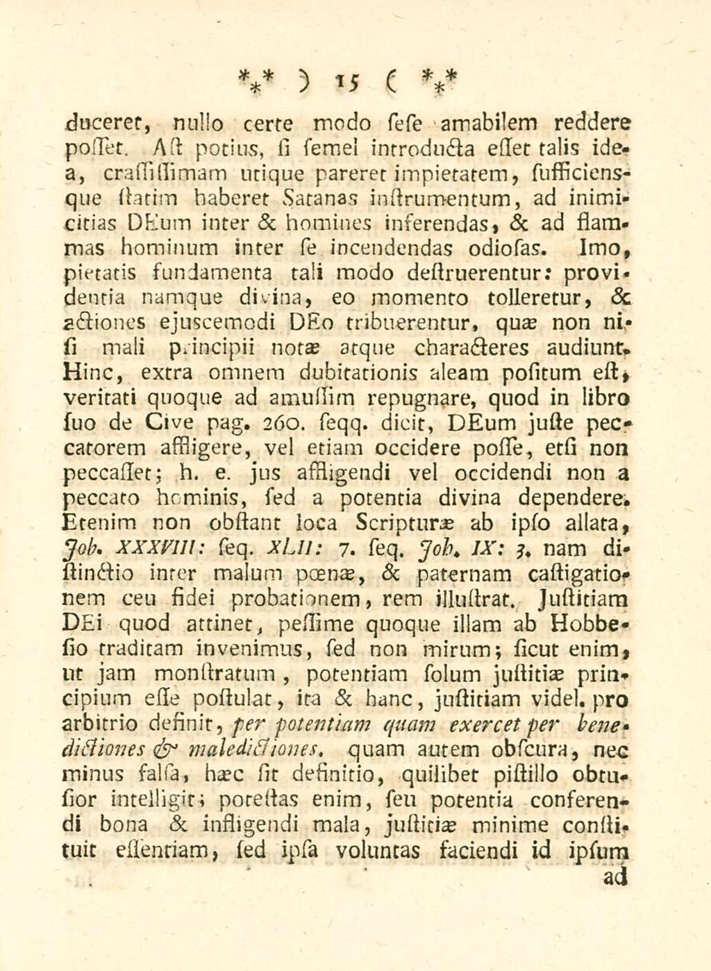 15 ducerer, nullo certe modo se(e amabilem reddere pollet.