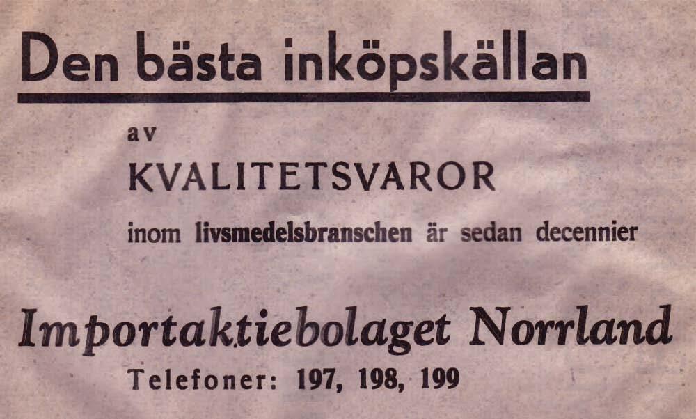 2 -- Köpman A. Hegnelius Häljeryds Partiaffär, Erik Kungsgatan 87 Tel. 2509 1947 1948 Importaktiebolaget Norrland Kvalitetsvaror inom Livsmedelsbranschen Tel.