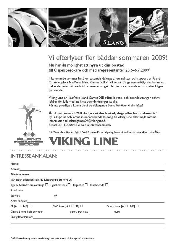 Vi efterlyser fler bäddar sommaren 2009! Nu har du möjlighet att hyra ut din bostad till Öspelsbesökare och mediarepresentanter 25.6 6.7.