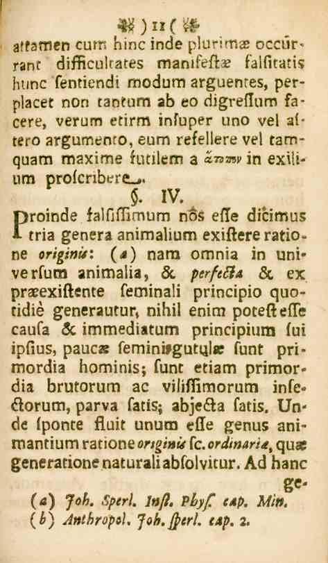 gttamen cuw hinc inde plurimge ocair^ rant difficultates manifefte falfitatis hunc fentiendi modum arguentes, perplacet non tanturn ab eo digreflum facere, verum etirrn infuper uno vel aftero