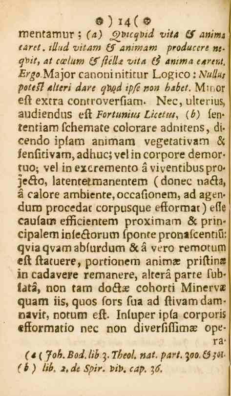 G ) I4(H mentamur ; (a) jgbictjbtd vl>>, (f animi caret. illud vitam (f animam producere neq^it, <,/ ra?/«<«o^mf^ vit a s/ <»«/»?<, e/l^i»/. Ergo.