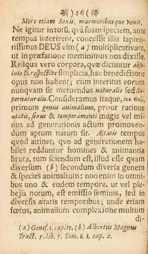 m)26(m M?F etiam Snxis, marmor ve«?'i. Ne igicur intoru, qvåfuam fpeciem,ante tempus interirenr, conceflit illis fapientiffirnusveub vim(^ mukiplicativarn, ut inpraefatione meminimus nosdixifte.
