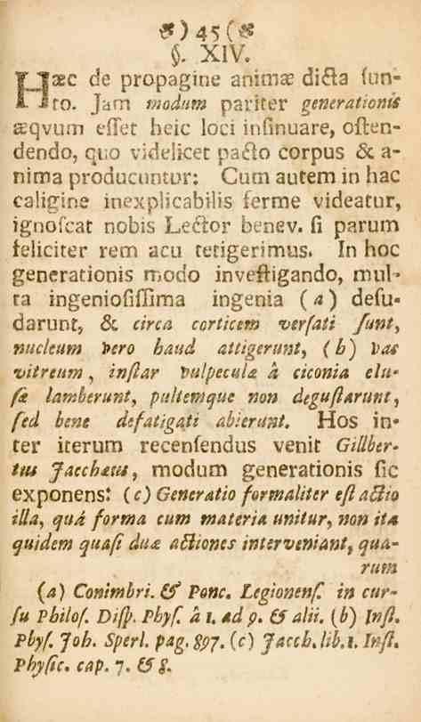 45. XIV. Hsec de propagine animam difla fun- «^Kto. Jam madam pariter generationis aqvum elfe heic loci infinuare, oftendendo, qt.