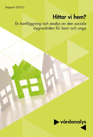 Verksamhetsområde 2 Utvärdering och uppföljning till följd av särskilda regeringsuppdrag Rapporten Hittar vi hem? 3.1.2 Hittar vi hem?