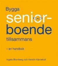 Bygga seniorboende tillsammans : en handbok PDF ladda ner LADDA NER LÄSA Beskrivning Författare: Ingela Blomberg.