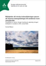 Utlakning 213-3-14 Möjligheter att minska kväveutlakningen genom att anpassa kvävegödslingen till variationer inom stråsädesfält Examensarbete av Cecilia Nilsson Minskningspotential beroende på