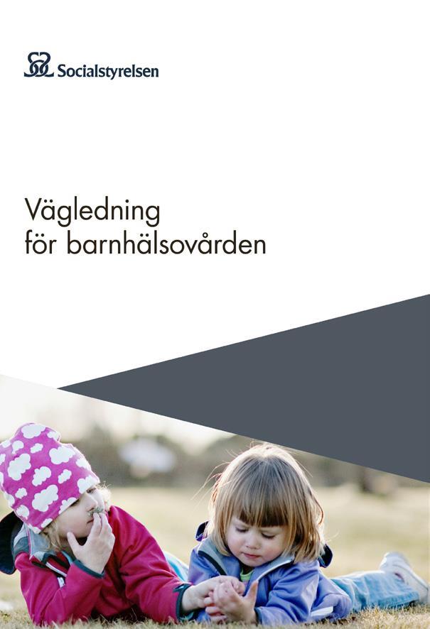 Socialstyrelsen-Vägledning för barnhälsovården Vissa uppgifter i samband med hälsobesök förutsätter läkarmedverkan, medan praktiska förhållanden och kompetens avgör vem som ansvarar för andra