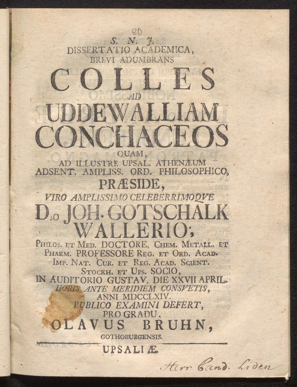 - f v S. N. J. DISSERTAT10 ACADEMICA, B RE VI ADUM BRÅNS COLLES AD QUAM, AD ILLUSTRE UPSAL. ATHENÄUM adsent. ampliss. ord. philosophico, PR/ESIDE, VIRO AMPIASS1M0 CELEBERRIMOQVE D:o joh.