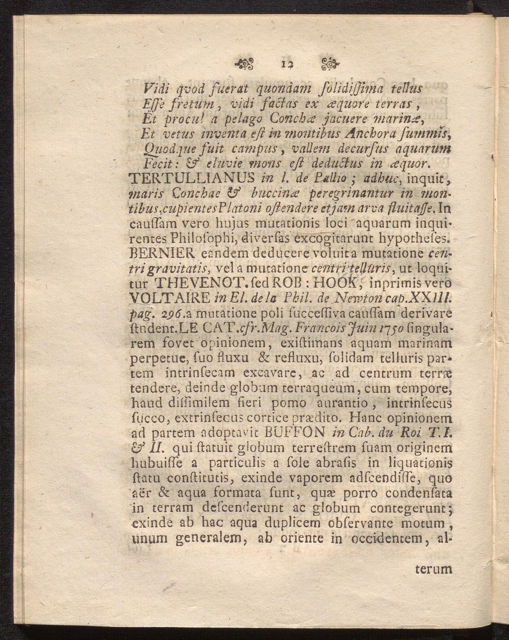 49 15 f#' Vidi qvod fuerat quondam folidijfima tellus Ejje fretum 3 vidi faßas ex aequore terras, Ét procut a pelago Conchx jacaere marina, Et vetus invsnta efl in?nontibus Anchora fum?