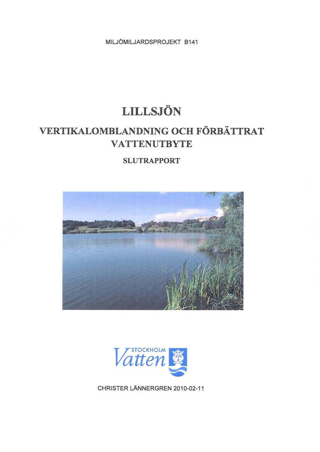 MILJÖMILJARDSPROJEKT 8 141 LILLSJÖN VERTIKALOMBLANDNING OCH FÖRBÄTTRAT