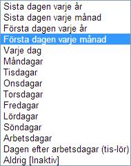 6 7 Öppna listrutan När ska den skickas och välj vilken dag som rapporten ska skapas och skickas till angivna mottagare.