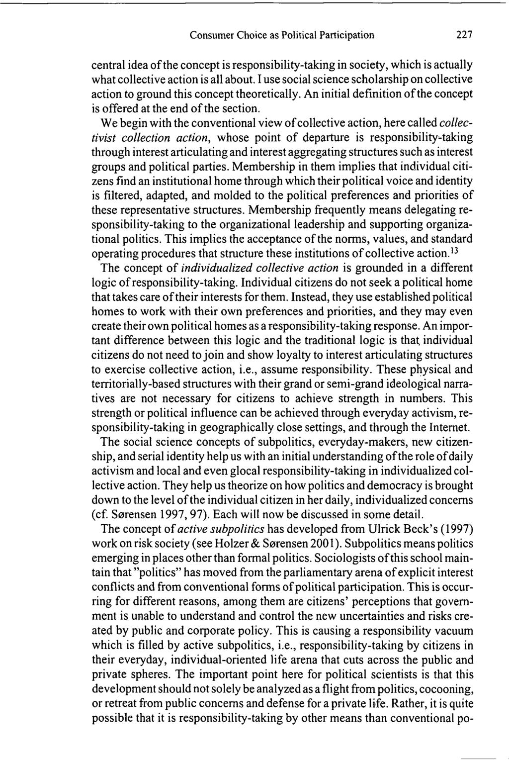 Consumer Choice as Political Participation 227 central idea of the concept is responsibility-taking in society, which is actually what collective action is all about.