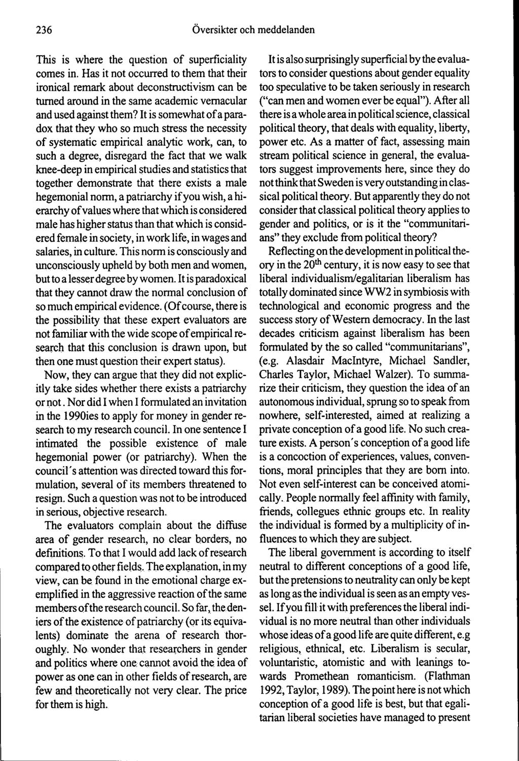 236 Översikter och meddelanden This is where the question of superficiality comes in.