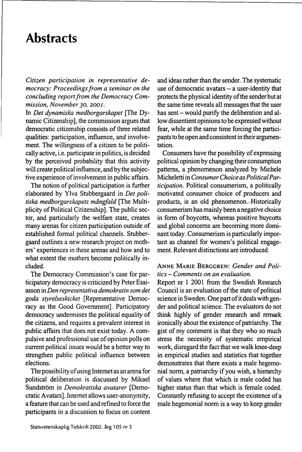 Abstracts Citizen participation in representative democracy: Proceedings from a seminar on the concluding report from the Democracy Commission, November 30, 200/.