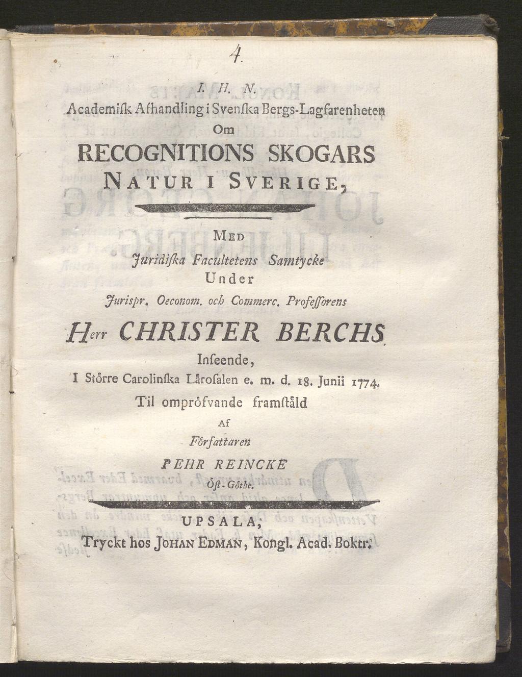 /. Il N. Åcademiik Äfhandiingi Sven/ka Bergs«Lagfarenhete$ Om RECOGNITIONS SKOGARS Natur i Sverige, Med Juridifka Facültetens Under Samtycke jfurispr. Oeconom. och Cammerc.