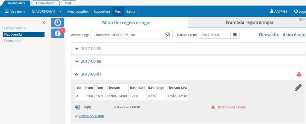 Vill du se ytterligare dagar ändra datum. Flexregistrering på dagens datum nås via ikon. Fellista nås via ikon. Saldo för totalt Flexsaldo visas alltid.