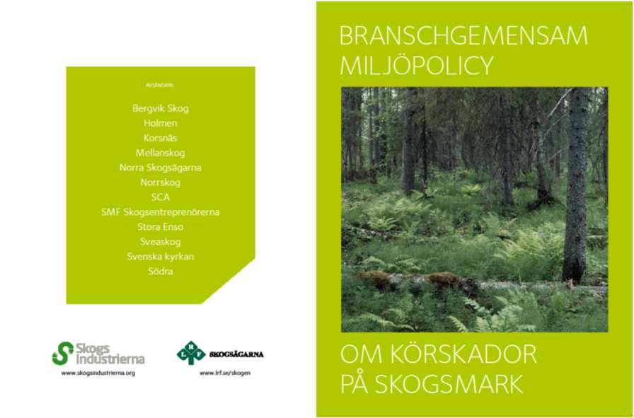 Dialogprojektet Identifiera nivån för skogssektorns ansvar för att nå god hänsyn S kogsstyrelsen tillsammans med företrädare för skogsbruket och andra intressenter Tar fram målbilder/god praxis